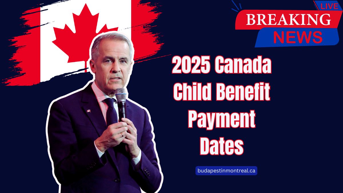 2025 Canada Child Benefit Payment Dates – Full Monthly Schedule Explained