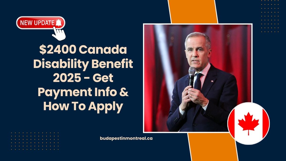 $2400 Canada Disability Benefit 2025 - Get Payment Info & How To Apply