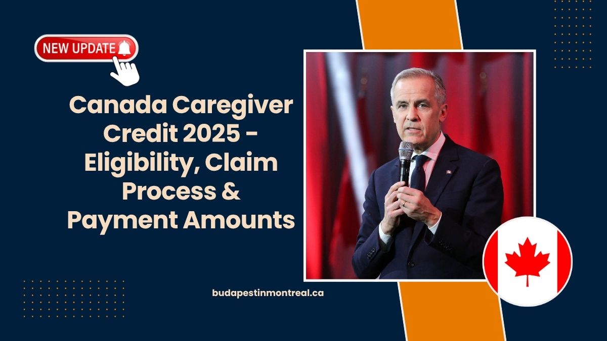 Canada Caregiver Credit 2025 - Eligibility, Claim Process & Payment Amounts