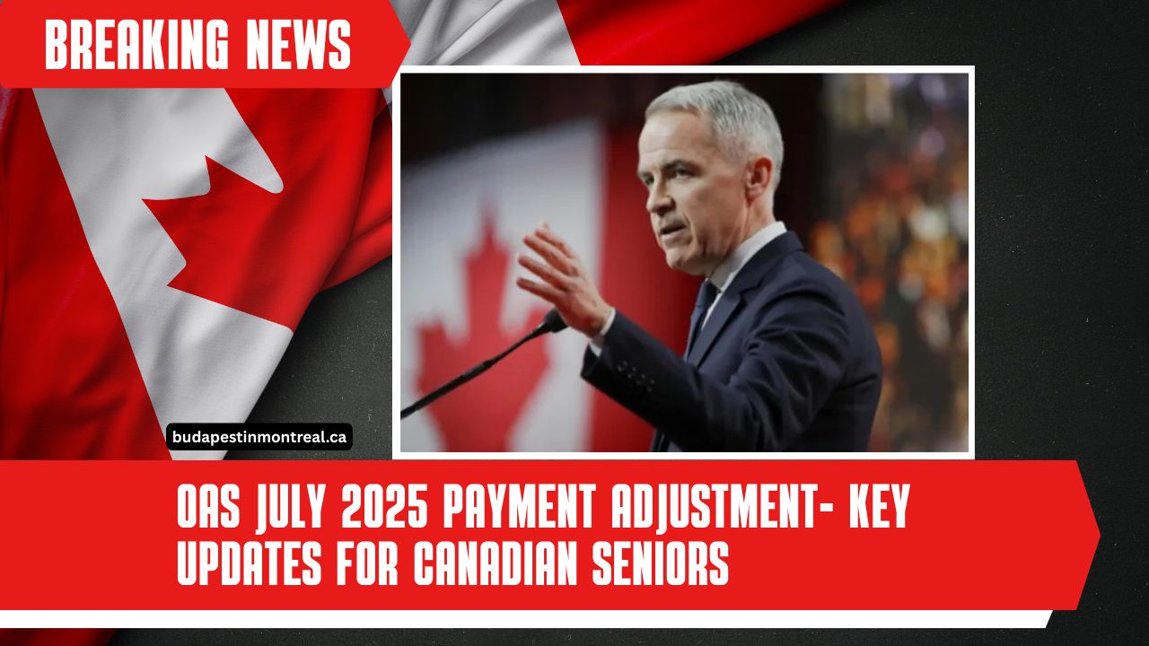OAS July 2025 Payment Adjustment- Key Updates For Canadian Seniors