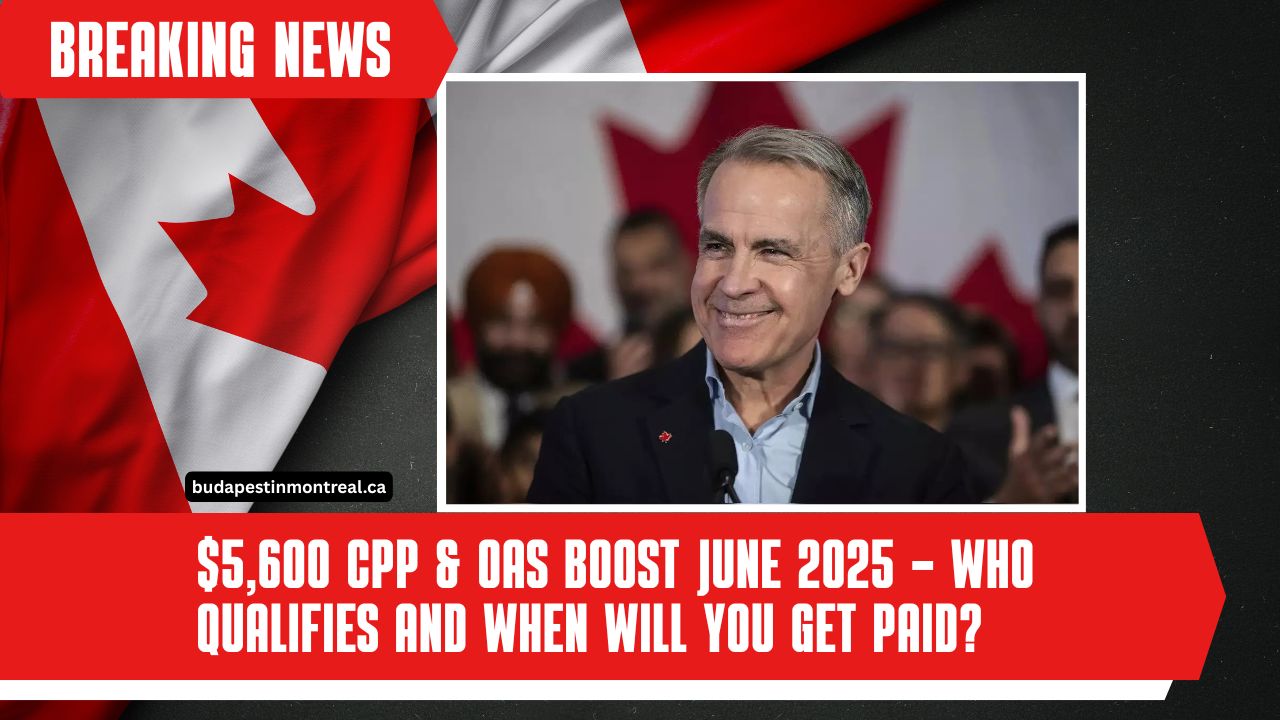 $5,600 CPP & OAS Boost June 2025 – Who Qualifies and When Will You Get Paid?